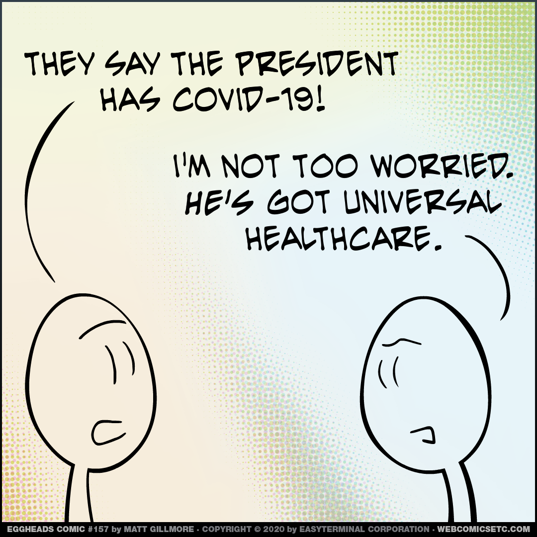 Webcomic Eggheads Comic Strip 157 President Has Covid